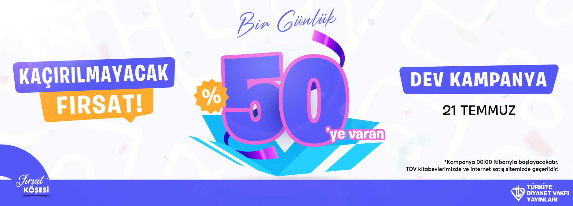 21 Temmuz Sürpriz kampanya
