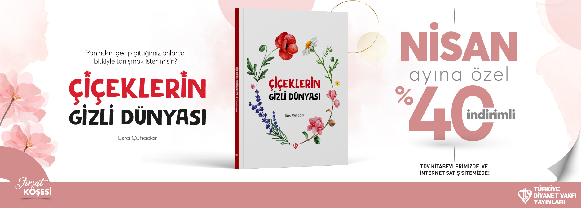 Nisan ayın kitabı Çiçeklerin Gizli Dünyası
