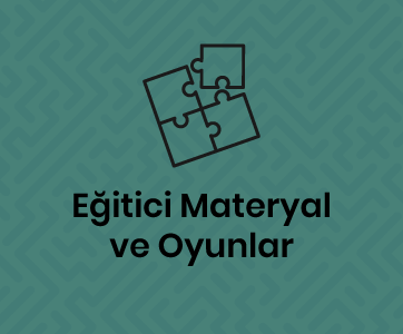 Eğitici Materyal ve Oyunlar